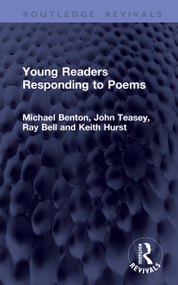 Young Readers Responding to Poems by Michael Benton, John Teasey, Ray Bell, Keith Hurst, 9781041438083