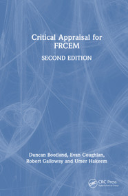 Critical Appraisal for FRCEM by Duncan Bootland, Evan Coughlan, Robert Galloway, Umer Hakeem, 9781032613307