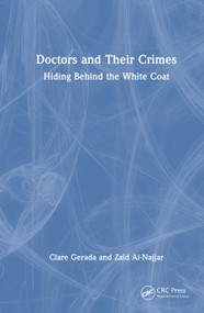 Doctors and Their Crimes (Hiding Behind the White Coat) by Clare Gerada, Zaid Al-Najjar, 9781041341895