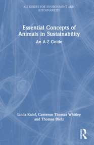 Essential Concepts of Animals in Sustainability (An A-Z Guide) by Linda Kalof, Cameron Thomas Whitley, Thomas Dietz, 9781032865683