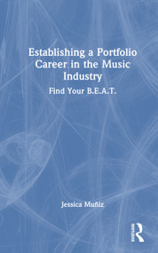 Establishing a Portfolio Career in the Music Industry (Find Your B.E.A.T.) by Jessica Muñiz, 9781041224181