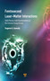 Femtosecond Laser-Matter Interactions (Solid-Plasma-Solid Transformations at the Extreme Energy Density) by Eugene G. Gamaly, 9789814877404
