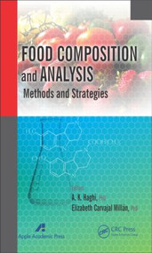 Food Composition and Analysis (Methods and Strategies) by A. K. Haghi, Elizabeth Carvajal-Millan, 9781926895857