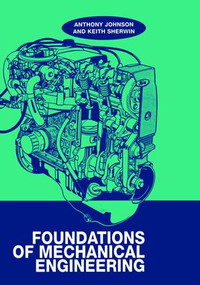 Foundations of Mechanical Engineering by A. D. Johnson, 9781138442825