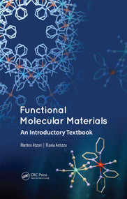 Functional Molecular Materials (An Introductory Textbook) by Matteo Atzori, Flavia Artizzu, 9789814774765