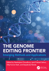 The Genome Editing Frontier (Emerging Methods and Applications) by Neelanjana Choudhury, Jyoti Prakash Sahoo, Dilip Kumar Dash, Satyabrata Nanda, 9781041230403