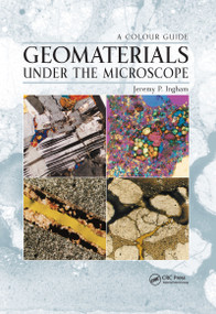 Geomaterials Under the Microscope (A Colour Guide) by Jeremy Ingham, 9781840761320