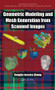 Geometric Modeling and Mesh Generation from Scanned Images by Yongjie Jessica Zhang, 9781482227765