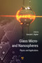 Glass Micro- and Nanospheres (Physics and Applications) by Giancarlo C. Righini, 9789814774635