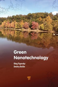 Green Nanotechnology by Oleg Figovsky, Dmitry Beilin, 9789814774109