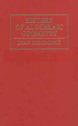 History Algebraic Geometry by Jean Dieudonné, 9780412993718