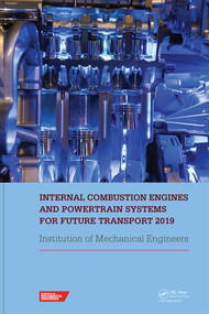 Internal Combustion Engines and Powertrain Systems for Future Transport 2019 by Institution of Mechanical Engineers (IMechE), 9780367903565