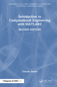 Introduction to Computational Engineering with MATLAB® by Timothy Bower, 9781041170907