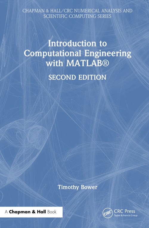 Introduction to Computational Engineering with MATLAB® by Timothy Bower, 9781041170907