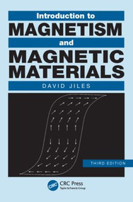 Introduction to Magnetism and Magnetic Materials by David Jiles, 9781482238877