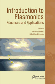 Introduction to Plasmonics (Advances and Applications) by Sabine Szunerits, Rabah Boukherroub, 9789814613125