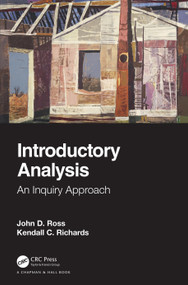 Introductory Analysis (An Inquiry Approach) by John D. Ross, Kendall C. Richards, 9780815371441