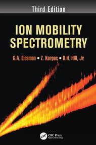 Ion Mobility Spectrometry by G.A. Eiceman, Z. Karpas, Herbert H. Hill, Jr., 9781138199484