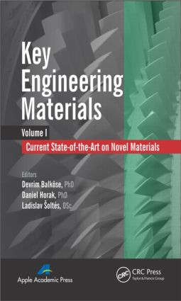 Key Engineering Materials, Volume 1 (Current State-of-the-Art on Novel Materials) by Devrim Balköse, Daniel Horak, Ladislav Šoltés, 9781926895734