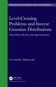 Level-Crossing Problems and Inverse Gaussian Distributions (Closed-Form Results and Approximations) by Vsevolod K. Malinovskii, 9780367740290