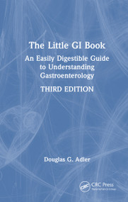 The Little GI Book (An Easily Digestible Guide to Understanding Gastroenterology) by Douglas G. Adler, 9781041141310