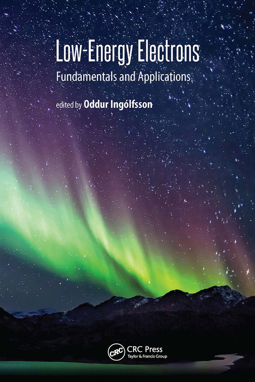 Low-Energy Electrons (Fundamentals and Applications) by Oddur Ingólfsson, 9789814800006