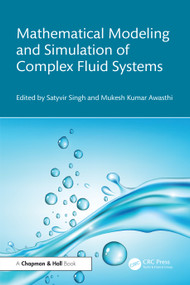 Mathematical Modeling and Simulation of Complex Fluid Systems by Satyvir Singh, Mukesh Kumar Awasthi, 9781041121275