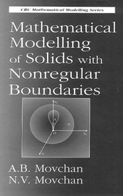 Mathematical Modelling of Solids with Nonregular Boundaries by A.B. Movchan, N.V. Movchan, 9780849383380