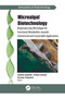 Microalgal Biotechnology (Bioprospecting Microalgae for Functional Metabolites towards Commercial and Sustainable Applications) by Jeyabalan Sangeetha, Svetlana Codreanu, Devarajan Thangadurai, 9781774912379