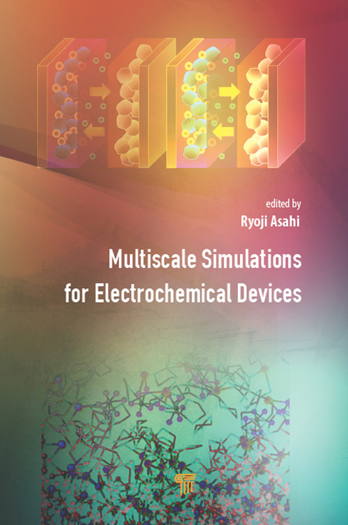 Multiscale Simulations for Electrochemical Devices by Ryoji Asahi, 9789814800716