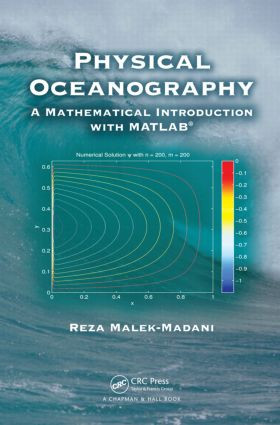Physical Oceanography (A Mathematical Introduction with MATLAB) by Reza Malek-Madani, 9781584888307