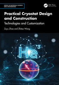 Practical Cryostat Design and Construction (Technologies and Customization) by Zuyu Zhao, Zhitao Wang, 9781041034537