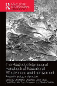 The Routledge International Handbook of Educational Effectiveness and Improvement (Research, policy, and practice) by Christopher Chapman, Daniel Muijs, David Reynolds, Pam Sammons, Charles Teddlie, 9780415534437