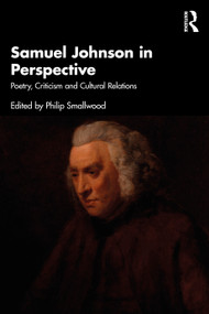 Samuel Johnson in Perspective (Poetry, Criticism and Cultural Relations) by Philip Smallwood, 9781041043355