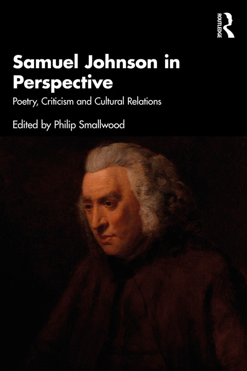 Samuel Johnson in Perspective (Poetry, Criticism and Cultural Relations) by Philip Smallwood, 9781041043355