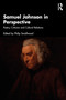 Samuel Johnson in Perspective (Poetry, Criticism and Cultural Relations) by Philip Smallwood, 9781041043355