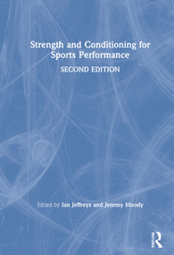 Strength and Conditioning for Sports Performance by Ian Jeffreys, Jeremy Moody, 9780367348236