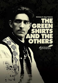 The Green Shirts and the Others (A History of Facism in Hungary and Romania) by Nicholas M Talavera, 9789739432115