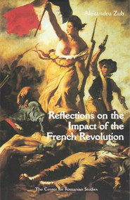 Reflections on the Impact of the French Revolution by Alexandru Zub, Paul E. Michelson, 9789739839150