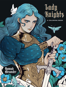 Lady Knights: A Coloring Book by Hannah Alexander, 9780486858302