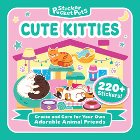 Sticker Pocket Pets: Cute Kitties (Create and Care for Your Own Adorable Animal Friends) by Tiffany Wong, 9780486858692