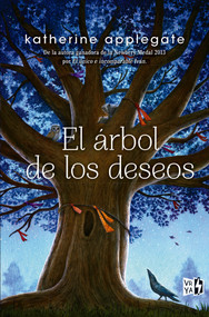 El árbol de los deseos (Spanish Edition) by Katherine Applegate, 9786078614028