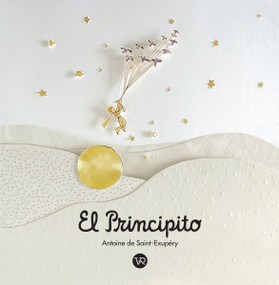 El principito (Edición de lujo) (Spanish Edition) by Antoine de Saint-Exupéry, 9789877478853