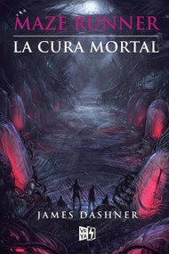 Maze Runner (La cura mortal) (Spanish Edition) by James Dashner, 9789876124232