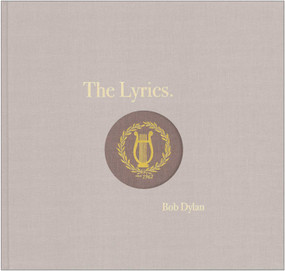 The Lyrics (1961-2012) by Bob Dylan, 9781476797700