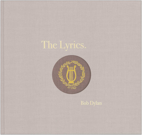 The Lyrics (1961-2012) by Bob Dylan, 9781476797700