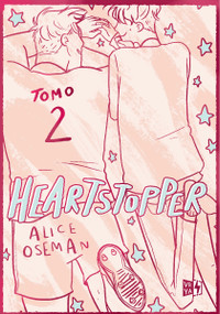 Heartstopper (Edición especial - Tapa dura) (Tomo 2) (Spanish Edition) by Alice Oseman, 9786313000326