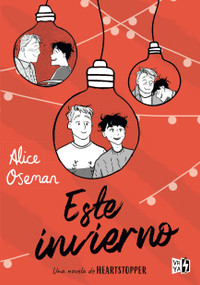 Este invierno (Spanish Edition) by Alice Oseman, 9786078828616