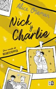 Nick y Charlie (Una novela de Heartstopper) (Spanish Edition) by Alice Oseman, 9786078828128