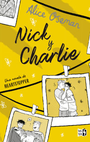 Nick y Charlie (Una novela de Heartstopper) (Spanish Edition) by Alice Oseman, 9786078828128